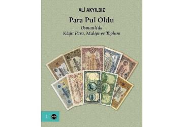 Kâğıt paranın hikâyesini merak edenler için benzersiz bir çalışma: “Para Pul Oldu"