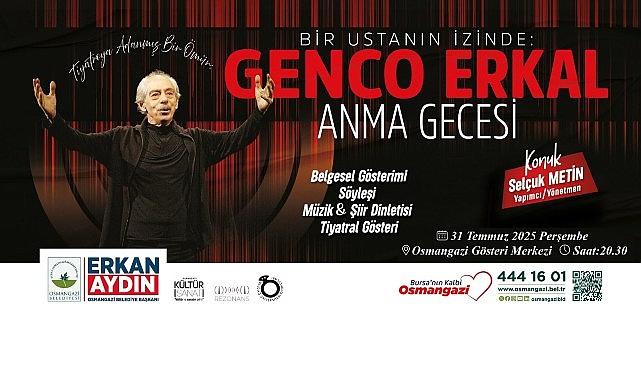 Usta sanatçı Genco Erkal Osmangazi'de anılacak Usta sanatçı Genco Erkal Osmangazi'de anılacak