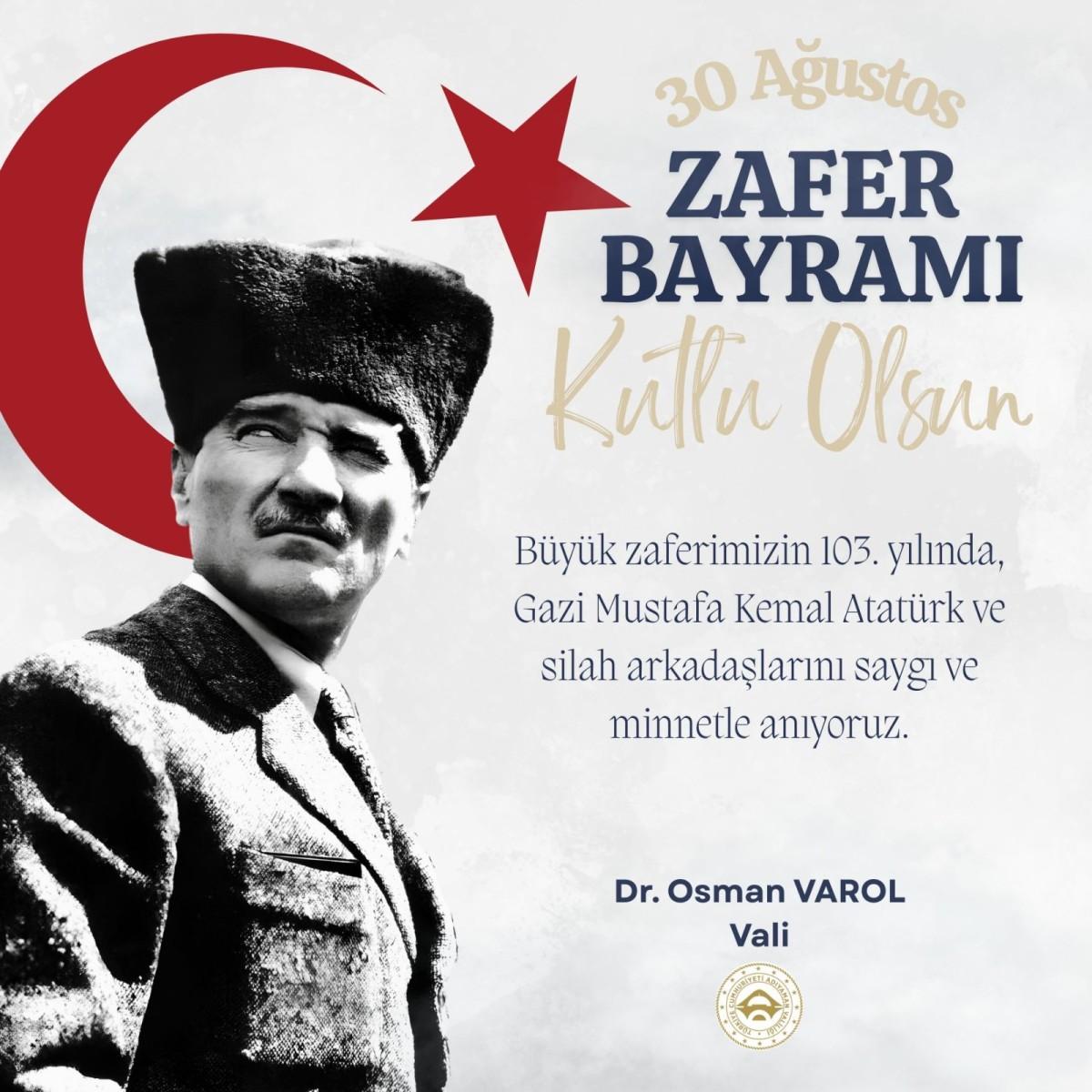 Adıyaman Valisi Dr. Osman Varol’dan ‘30 Ağustos Zafer Bayramı’ mesajı Adıyaman Valisi Dr. Osman Varol’dan ‘30 Ağustos Zafer Bayramı’ mesajı