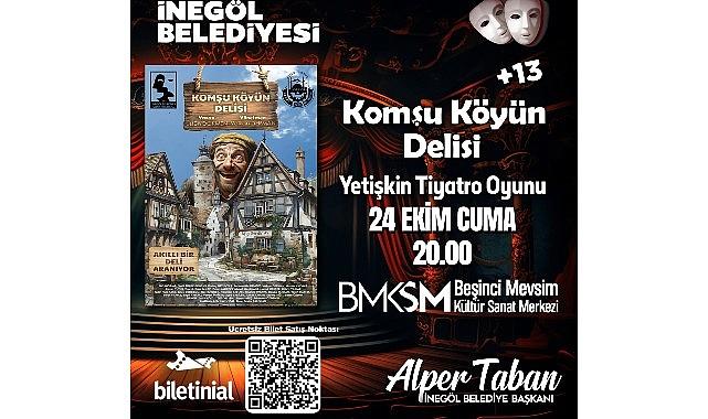 Komşu Köyün Delisi Tiyatro Oyunu Biletleri Ücretsiz Satışa Çıkıyor