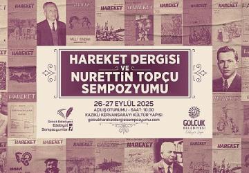 Hareket Dergisi ve Nurettin Topçu Sempozyumu Gölcük'te Başlıyor