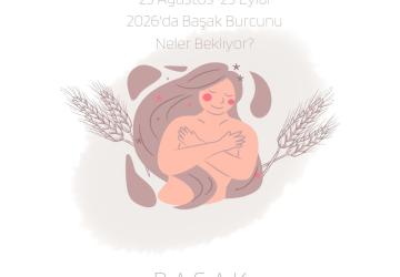 2026’da Başak burcunu neler bekliyor? Kontrolü mü seçecek, yoksa sadeleşerek rahatlamayı mı?