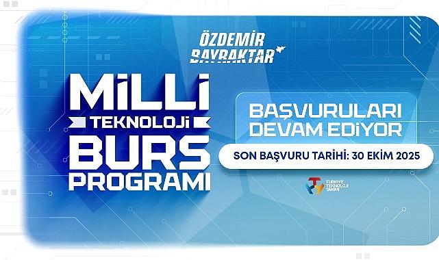 Özdemir Bayraktar Milli Teknoloji Burs Programına Başvurular 30 Ekim'de Sona Eriyor! Özdemir Bayraktar Milli Teknoloji Burs Programına Başvurular 30 Ekim'de Sona Eriyor!