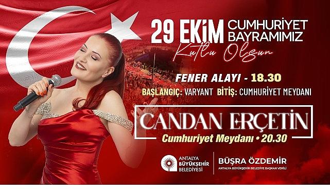 Antalyalılar Cumhuriyet'in 102. Yılını Candan Erçetin ile kutlayacak