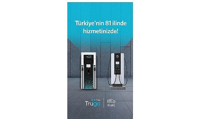 Eşarj ve Trugo roaming iş birliği 81 ilde hizmette