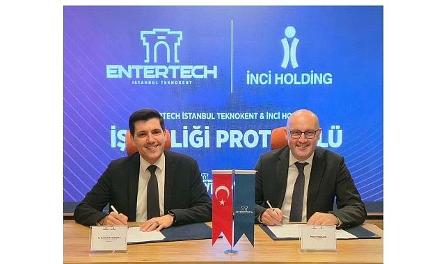 Entertech İstanbul Teknokent ve İnci Holding'ten Türk Girişimlerinin Globalleşmesi için İş Birliği