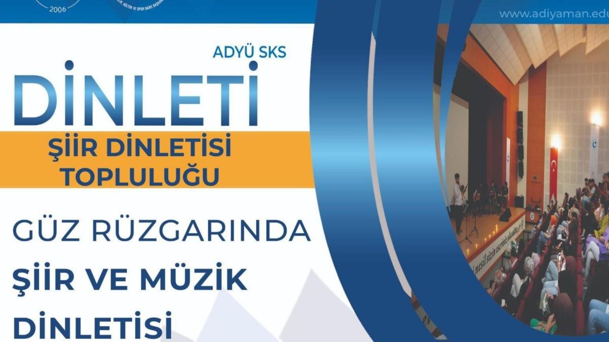 Adıyaman Üniversitesi’nde ‘Güz Rüzgarında Şiir Dinletisi’ düzenlenecek Adıyaman Üniversitesi’nde ‘Güz Rüzgarında Şiir Dinletisi’ düzenlenecek