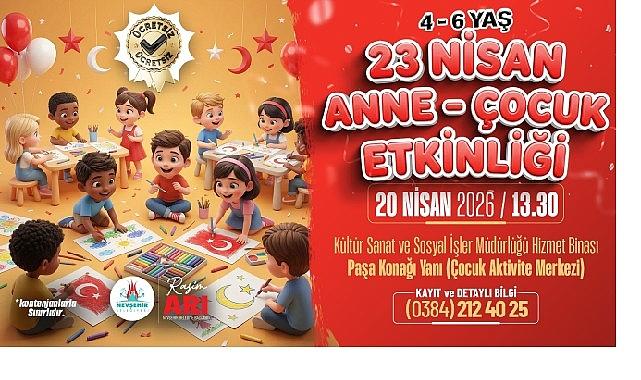 Nevşehir Belediyesi'nden 23 Nisan'a Özel Anne-Çocuk Etkinliği