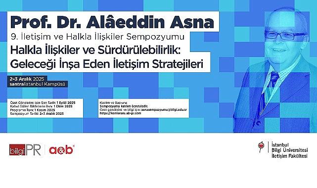 Prof. Dr. Alâeddin Asna 9. İletişim ve Halkla İlişkiler Sempozyumu'nda 'Halkla İlişkiler ve Sürdürülebilirlik' tartışılacak