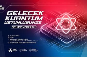 Türkiye'nin Kuantum Hamlesi: 14 İlde Lise Öğrencileri İçin Dev Eğitim Seferberliği