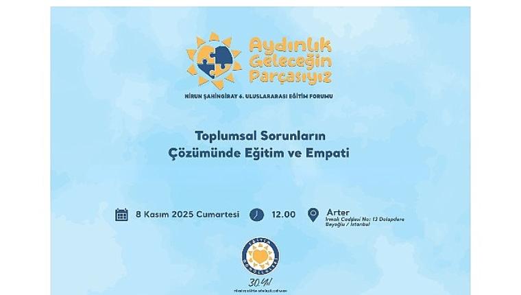 TEGV Nirun Şahingiray 6. Uluslararası Eğitim Forumu düzenlenecek