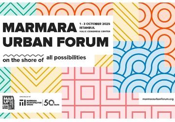 Marmara Urban Forum İstanbul'da dördüncü kez kapılarını açıyor