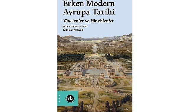 VBKY “Erken Modern Avrupa Tarihi: Yönetenler ve Yönetilenler"i yayımladı