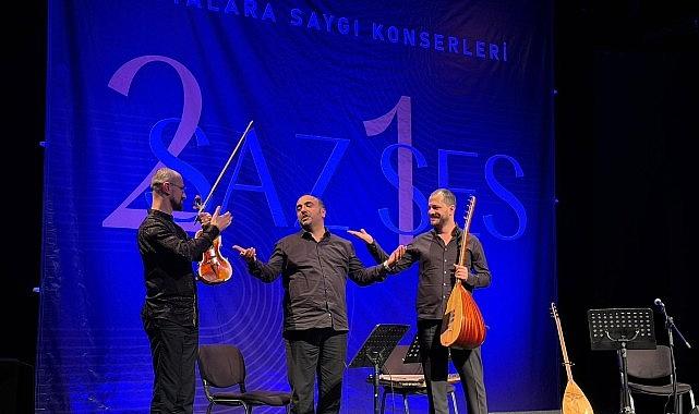 “2Saz 1Ses" Ustalara Saygı Konserleri sona erdi