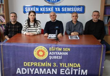 Eğitim-Sen Adıyaman Şubesi deprem sonrası eğitim raporunu açıkladı