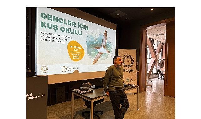 Gençler için Kuş Okulu 18-19 Nisan'da İstanbul'da Gerçekleşti.