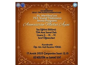 Hz. Mevlâna, 752. Vuslat Yıldönümünde Ege Üniversitesinde çeşitli etkinliklerle anılacak