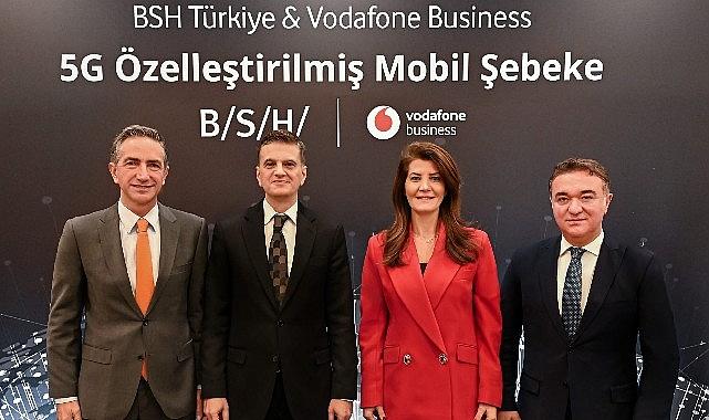 Vodafone Business ve BSH Ev Aletleri, Türkiye'de ticari kullanımdaki ilk 5G destekli akıllı fabrika uygulamasını hayata geçirdi