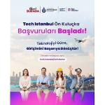 Tech Istanbul Ön Kuluçka Programına Başvurular Başladı