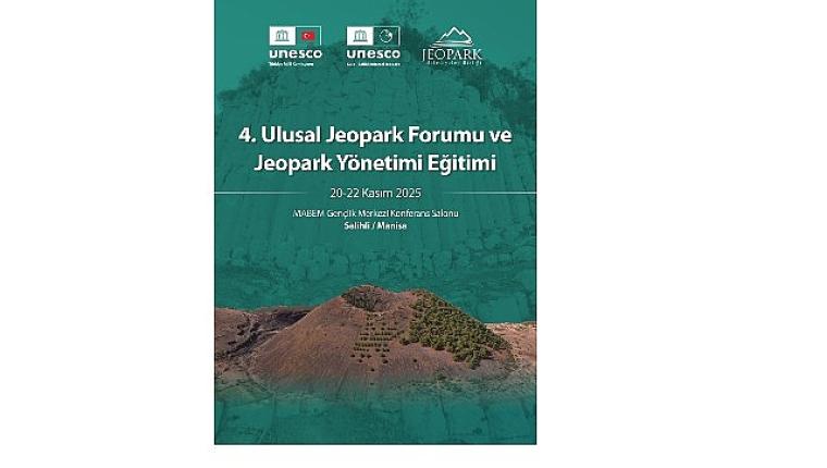 4. Ulusal Jeopark Forumu Manisa'da Toplanıyor