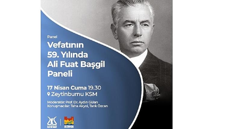 Ali Fuat Başgil, Vefatının 59. Yılında Zeytinburnu Kültür Sanat'ta Anılıyor!