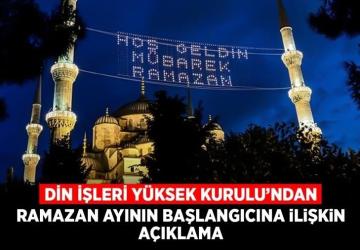 Din İşleri Yüksek Kurulu’ndan Ramazan ayının başlangıcına ilişkin açıklama