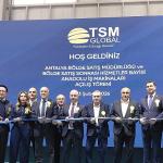 TSM Global, Antalya Satış Sonrası Hizmetler Bayi ve Bölge Satış Müdürlüğü'nün Açılışını Yaptı