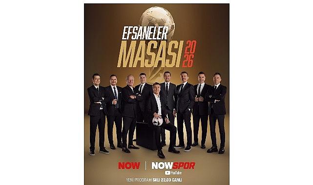 Now Spor, Dünya Kupası Heyecanını “Efsaneler Masası" ile Ekrana Taşıyor
