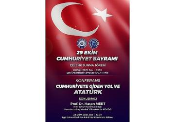Ege Üniversitesi, 29 Ekim Cumhuriyet Bayramı'nı büyük bir coşkuyla kutlayacak