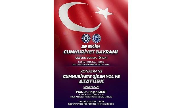 Ege Üniversitesi, 29 Ekim Cumhuriyet Bayramı'nı büyük bir coşkuyla kutlayacak