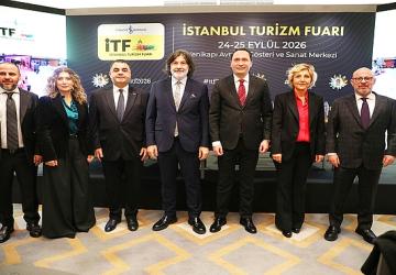 Turizmin Stratejik Gücü İstanbul Turizm Fuarı'nda Buluşuyor