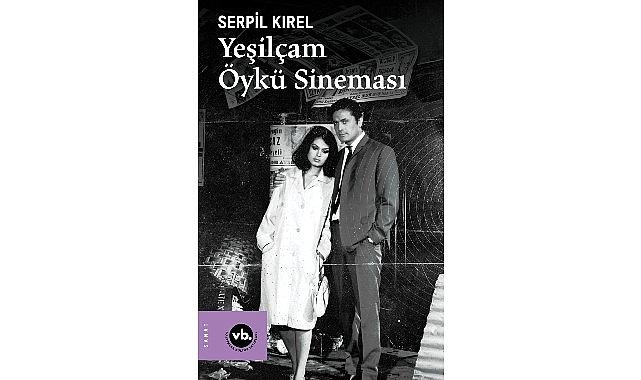 Yeşilçam'a derinlemesine bakış: “Yeşilçam Öykü Sineması"