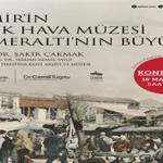 “Kemeraltı'nın büyüsü" konuşulacak