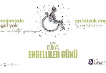Belediye Başkanı Savaş Kalaycı'nın 3 Aralık Dünya Engelliler Günü Mesajı