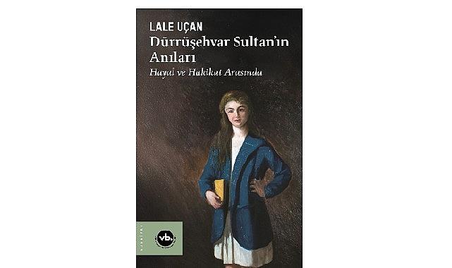 Saraydan Sürgüne: “Dürrüşehvar Sultan'ın Anıları"