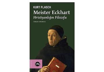 Orta Çağ Düşüncesine Derin Bir Yolculuk: “Meister Eckhart"