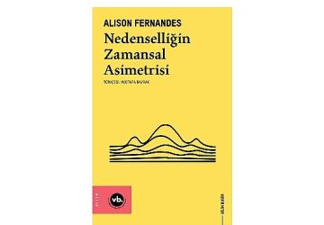 Zaman, entropi ve nedensellik üzerine yeni yaklaşımlar: “Nedenselliğin Zamansal Asimetrisi"