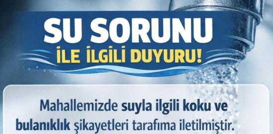 Turgut Reis Mahallesi’nde su uyarısı: Muhtarlık ‘içmeyin’ dedi