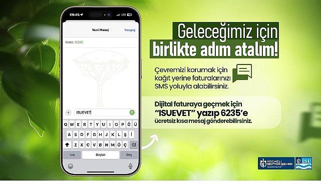 İSU'dan Abonelere Kolaylık: Ücretsiz SMS ile Doğa Dostu Dijital Faturaya Geçiş