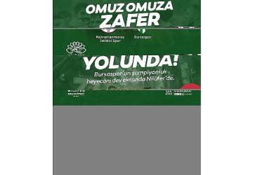 Bursaspor'un şampiyonluk heyecanı Nilüfer'de yaşanacak