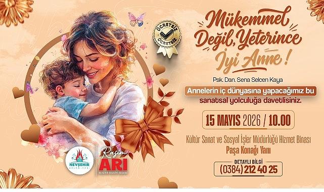 Nevşehir Belediyesi'nden “Mükemmel Anne Değil, Yeterince İyi Anne" Atölyesi
