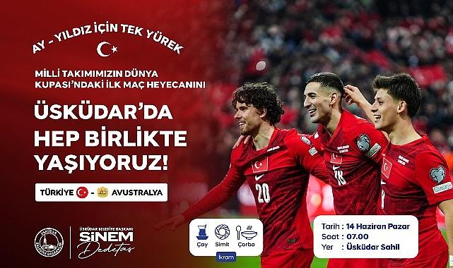 A Milli Takım İçin Tek Yürek: Ay-Yıldızlı Heyecanın Adresi Üsküdar