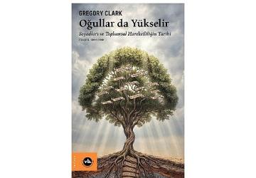 Sekiz Yüzyıllık Verilerle Toplumsal Hareketlilik Analizi: “Oğullar da Yükselir"