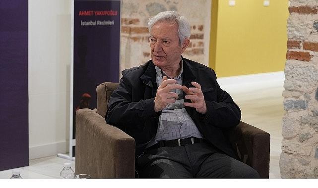 Kazlıçeşme Sanat'ta Ahmet Yakupoğlu'nun Sanat Hayatı Konuşuldu!