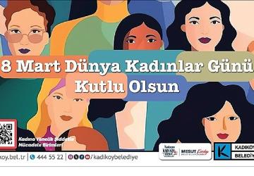 Kadıköy Belediyesi'nden 8 Mart Etkinlikleri