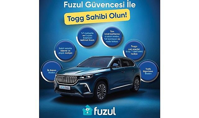 Fuzul ve Togg, Türkiye'nin Otomobilini Türkiye'nin Finans Modeliyle Buluşturdu