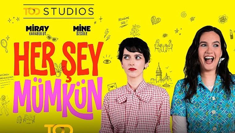 Heyecanla Beklenen “Her Şey Mümkün" TOD'da Yayında!