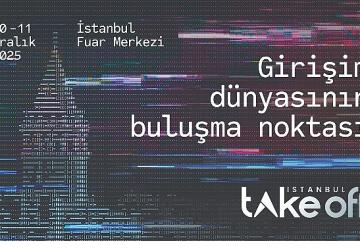 İstanbul, Küresel Girişim Sahnesine Hazırlanıyor; Take Off İstanbul 2025 İçin Ziyaretçi Kayıtları Devam Ediyor!