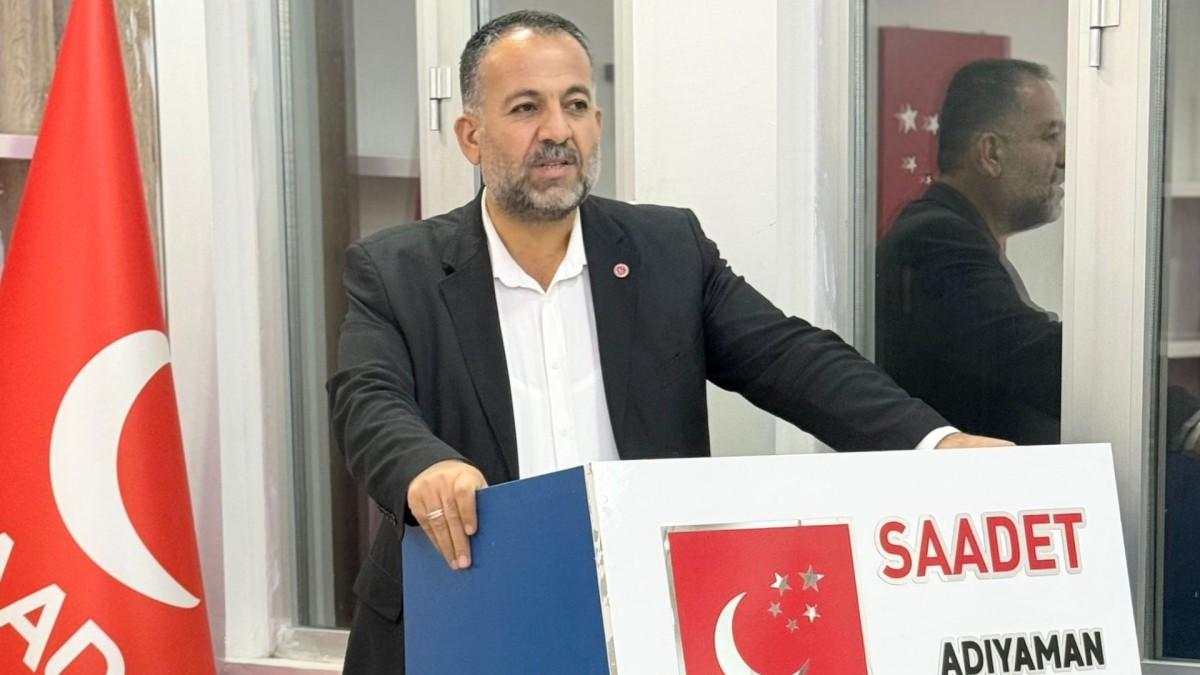 Saadet Partisi Adıyaman İl Başkanı Asnuk’tan ‘mücbir sebep’ çağrısı: ‘Süre uzatılmalı’