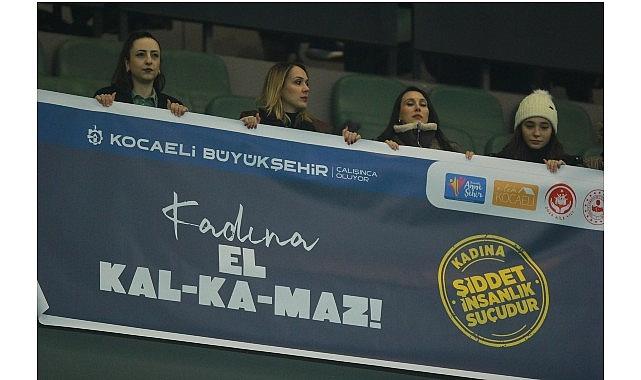 Kocaeli Stadyumu'nda kadına şiddete karşı güçlü mesaj verildi; “Kadına el kalkamaz"